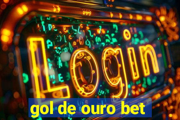 gol de ouro bet